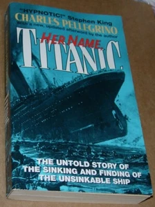 Her Name,Titanic,Charles Pellegrino,A Night To Remember,Lord,lot of 2 pbs - Picture 1 of 7