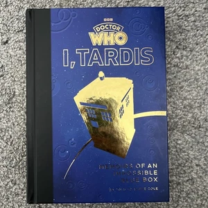 Doctor Who: I, TARDIS: Memoirs of an Impossible Blue Box by Steve Cole Hardcover - Picture 1 of 3