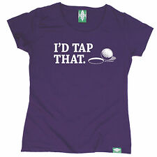 Id Tap That Golf Ball WOMENS T-SHIRT Golfer Golfing Humour Funny birthday gift