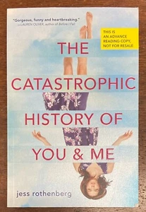 The Catastrophic History of You & Me by Jess Rothenberg (Advance Reading Copy ) - Picture 1 of 4