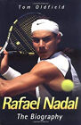 Rafael Nadal : The Biography Couverture Rigide Tom Oldfield