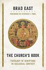 The Churchs Book: Theology of Scripture in Ecclesial Context