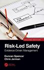 Risk-Led Safety: Evidence-Driven Management, Second Edition: Evidence-Driven Man
