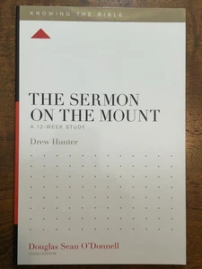 The Sermon on the Mount: A 12-Week Study by Drew Hunter Paperback Book - Picture 1 of 1