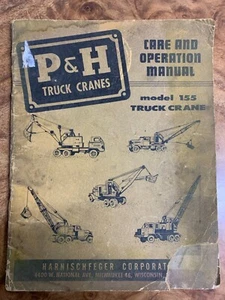 P&H HARNISCHFEGER TRUCK CRANE Model 155 CARE AND OPERATION MANUAL - Picture 1 of 4