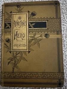 Rare 1871, 1st Ed., Aunt Jane's Hero, E. Prentiss - Picture 1 of 11