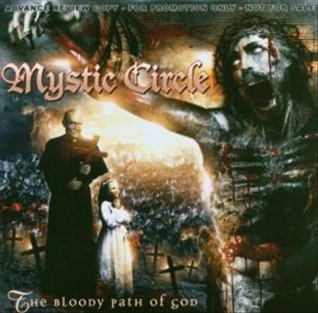 Bloody Path of God [Bonus Track] by Mystic Circle (CD, Mar-2007, Season of Mist)