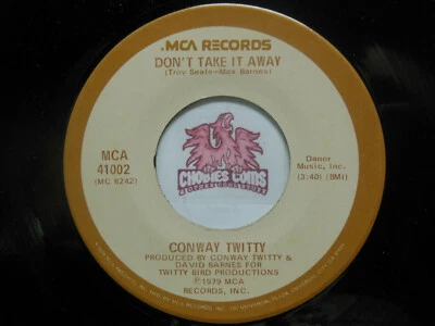 CONWAY TWITTY: Don't Take it Away / Draggin Chains, 45 RPM VG+ (N7) - Image 1 of 2