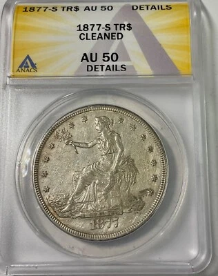 1877S USA TRADE DOLLAR ANACS GRADED AU50 details sharp lustrous devices cleaned - Image 1 of 2