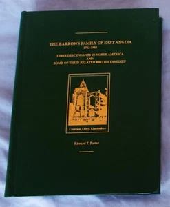 The Barrows Family of East Anglia 1702 - 1995 Their descendants in North America - Picture 1 of 6