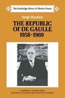 Republic of De Gaulle, Paperback by Berstein, Serge; Morris, Peter (TRN), Lik...