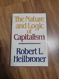 The Nature and Logic of Capitalism  Robert L. Heilbroner Paperback 1986 Signed? - Picture 1 of 6