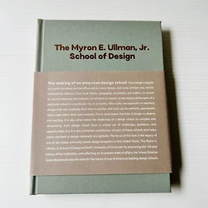 The Myron E. Ullman Jr. School of Design The Making of an American Design School - Bild 1 von 16