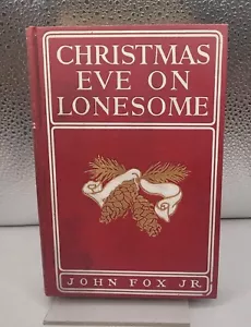 CHRISTMAS EVE ON LONESOME – JOHN FOX JR. – HC 1904 FIRST ED - Picture 1 of 7