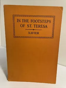 Father Xavier, O.F.M.: In the Footsteps of Saint Teresa of the Child Jesus; 1932 - Foto 1 di 19