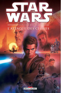 COMICS STAR WARS - EPISODE II, L'ATTAQUE DES CLONES / DELCOURT