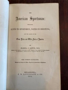 ANTIQUE 1871 AMERICAN SPORTSMAN BY ELISHA J. LEWIS HINTS TO SPORTSMEN GAME BIRDS - Bild 1 von 12