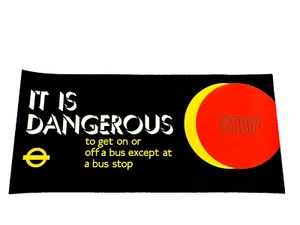 London Transport It is Dangerous to get on or off a bus except @ bus stop poster - Picture 1 of 2