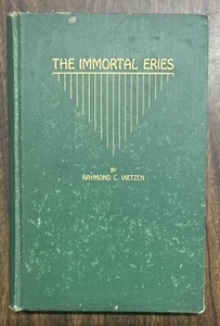 1945 The Immortal Eries By Raymond C Vietzen HC RARE, SIGNED - Picture 1 of 4