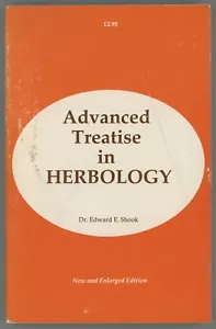 Herbalism Medicinal Herb Book ADVANCED TREATISE IN HERBOLOGY Dr Edward E Shook - Picture 1 of 3