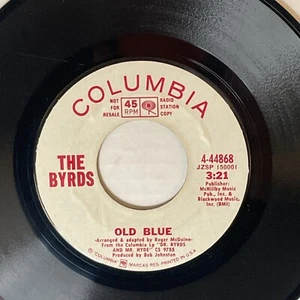 The Byrds 45 Columbia 4-44868 Old Blue / Lay Lady Lay Vinyl Promo - Picture 1 of 4