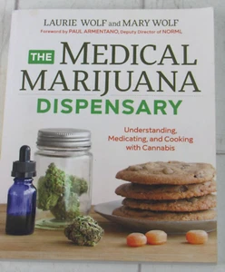The Medical Marijuana Dispensary: Understanding, Medicating, and Cooking - Picture 1 of 2