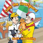 Colin the Coastguard: Mistie Goes Sailing by Shaw, Catherine Paperback Book The