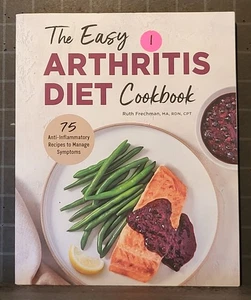 The Easy Arthritis Diet Cookbook:  75 Anti-Inflamatrory Recipes   3498 - Picture 1 of 3