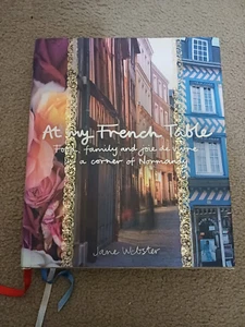 At My French Table Jane Webster Cookbook French Recipes Travel Cookery HB - Picture 1 of 7