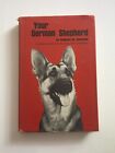 Your German Shepherd by Reginald M Cleveland 1st Edition 1966 HB w/Dust Jacket