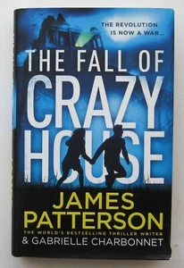 THE FALL OF CRAZY HOUSE by James Patterson Hardcover 2019 *Exc. Cond.* - Picture 1 of 4