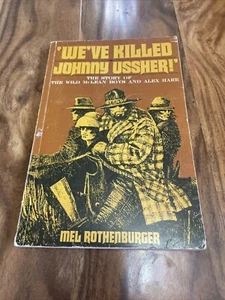 We’ve Killed Johnny Ussher Mel Rothenburger Story Of The Wild McLean Boys 1973 - Imagen 1 de 7