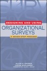 Designing and Using Organizational Surveys: A Seven-Step Process
