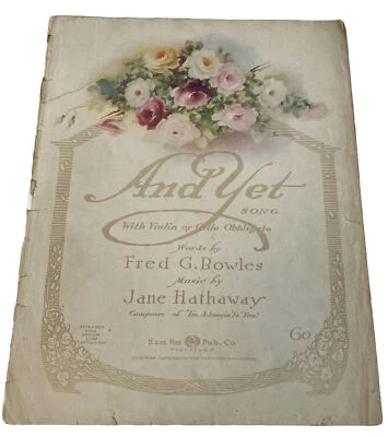 And Yet песня Bowles & Hathaway 1918 большой формат ноты музыка цветочная обложка искусство - Изображение 1 из 4