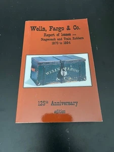 Wells Fargo & Co. Report of Losses from Robbers 125th Anniversary Edition SIGNED - Picture 1 of 5