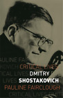 Pauline Fairclough Dmitry Shostakovich (Paperback) Critical Lives