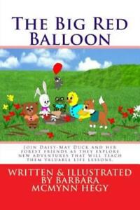 The Big Red Balloon: Join Daisy-May Duck And Her Forest Friends As They Exp...