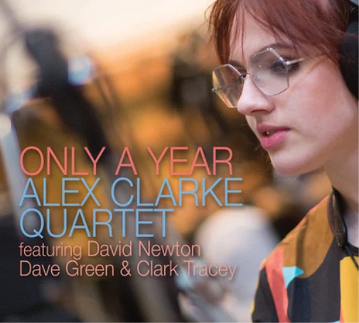 Alex Clarke Quartet Only a Year (CD) Album Digipak - Bild 1 von 1