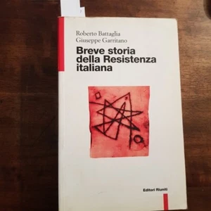BATTAGLIA, Roberto - GARRITANO, Giuseppe, Breve storia della Resistenza italiana - Foto 1 di 1