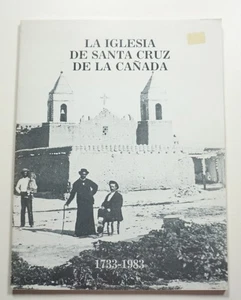 La Iglesia de Santa Cruz de la Canada 1733-1983 Church History New Mexico - Picture 1 of 6