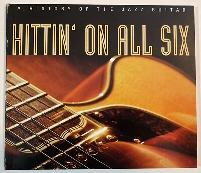 Hittin' On All Six: A History of Jazz Guitar, 4 CD Set, Like New - Image 1 of 4