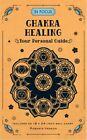In Focus Chakra Healing : Your Personal Guide, Hardcover by Vernon, Roberta, ...