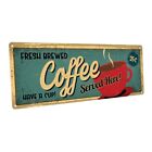 Fresh Brewed Coffee Served Here Metal Sign; Decor For Kitchen And Dinning Room