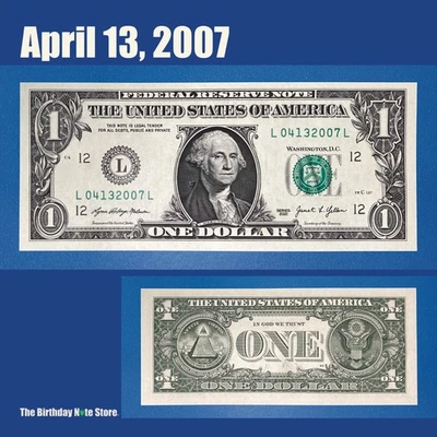 April 13, 2007 Birthday Anniversary $1 One Dollar Bill Serial Number 04132007 - Image 1 of 2