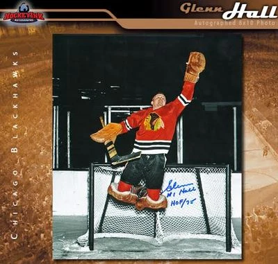 Foto 8x10 firmada por Glenn Hall de los Chicago Blackhawks con inscripción HOF - 70366 Foto 1 de 2