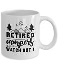 Retired Campers Watch Out! Mug Retirees Camping Mug Retired Campers Gift Funny C