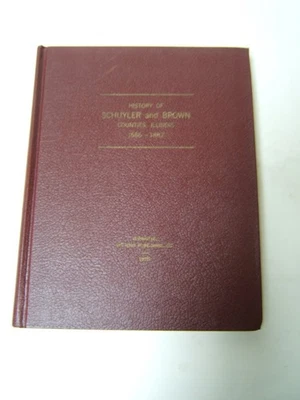 Combined History of Schuyler and Brown Counties Illlinois 1882 1970 Reprint HB - Image 1 of 4