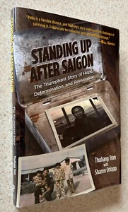 Thuhang TRAN -- Standing Up After Saigon (Vietnam War) -- 2018 SIGNED 1st Ed HC - Picture 1 of 2