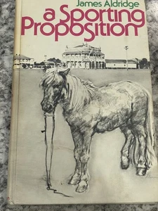 A Sporting Proposition James Aldridge Vintage 1st Edition Horse Book Juvenile F - Imagen 1 de 5