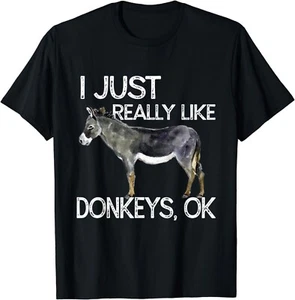 I Just Really Like Donkeys OK Funny Gift Donkey Lover Gift Unisex T-Shirt - Picture 1 of 3